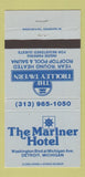 Matchbook Cover - Mariner Hotel Detroit MI Trolley Tavern 30 Strike