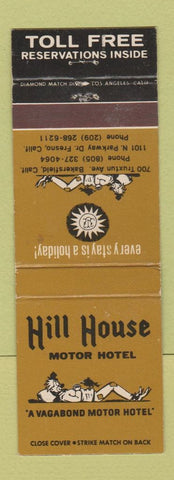 Matchbook Cover - Hill House Motor Hotel Fresno Bakersfield CA