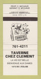 Matchbook Cover - Taverne Chez Clement Quebec QC 30 Strike