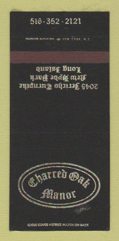 Matchbook Cover - Charred Oak Manor New Hyde Park LI NY 30 Strike