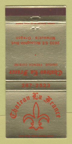 Matchbook Cover - Chateau LA France French Restaurant Milwaukie OR 30 Strike
