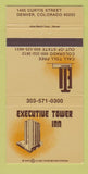 Matchbook Cover - Executive Tower Inn Denver Colorado 30 Strike