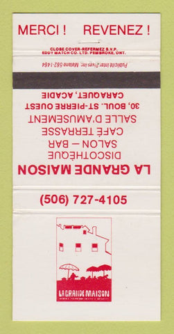 Matchbook Cover - Le Grande Maison Restaurant Caraquet Acadie QC 30 Strike