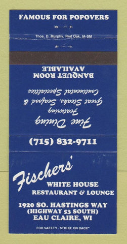 Matchbook Cover - Fischers' White House Restaurant Eau Claire WI WEAR 30 Strike