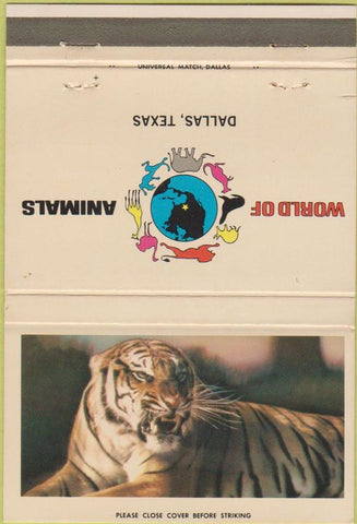 Matchbook Cover - World of Animals Dallas TX 40 Strike