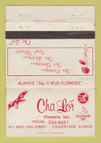 Matchbook Cover - Cha Lor Flowers Countryside IL WEAR 40 Strike