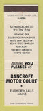 Matchbook Cover - Bancroft Motor Court Motel Ellsworth Falls ME