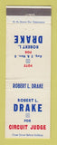 Matchbook Cover - Robert L Drake Circuit Judge Election MI Michigan