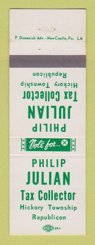 Matchbook Cover - Philip Julian Tax Collector Hickory Township PA Election