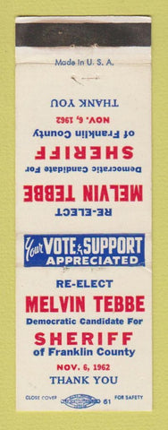 Matchbook Cover - Melvin Tebbe Sheriff Election Franklin County 1962 WEAR