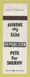 Matchbook Cover - Pete for Sheriff Election