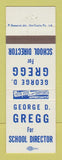 Matchbook Cover - George Gregg for School Director New Castle? PA