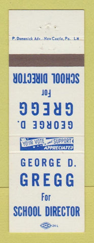Matchbook Cover - George Gregg for School Director New Castle? PA