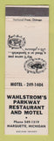 Matchbook Cover - Wahlstrom's Parkway Restaurant Motel Marquette MI