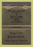 Matchbook Cover - Engelbert Humperdinck Fan Club South Gate CA WEAR 40 Strike