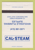 Matchbook Cover - Cal Steam Plumbing Supply San Francisco CA 40 Strike