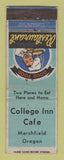 Matchbook Cover - College Inn Cafe Marshfield OR WORN