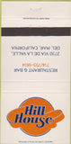 Matchbook Cover - Hill House Restaurant  and  Bar Del Mar CA 30 Strike