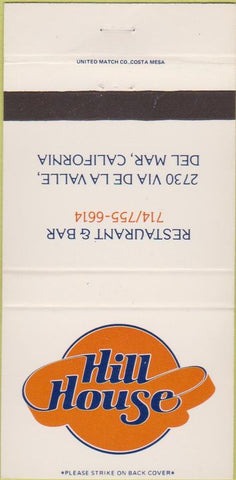 Matchbook Cover - Hill House Restaurant  and  Bar Del Mar CA 30 Strike