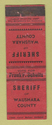 Matchbook Cover - Frank Schultz Sheriff Election Waushara County WI? POOR