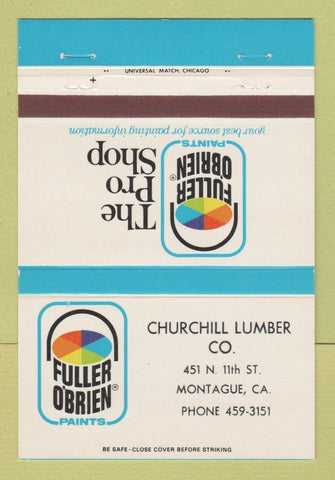 Matchbook Cover - Fuller O'Brien Paints Churchill Lumber Montague CA 40 Strike