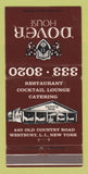 Matchbook Cover - Dover House Restaurant Westbury LI NY 30 Strike