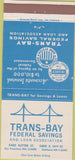 Matchbook Cover - Trans-Bay Savings  and  Loan Oakland CA 30 Strike
