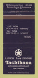 Matchbook Cover - Tachibana Japanese Restaurant San Francisco CA 30 Strike