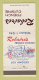 Matchbook Cover - Robaire's French Restaurant Los Angeles CA 30 Strike