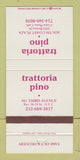 Matchbook Cover - Trattoria Pino Costa Mesa CA New York City 30 Strike