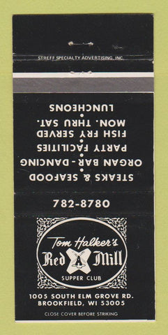 Matchbook Cover - Tom Halker's Red Mill Supper Club Brookfield WI 30 Strike