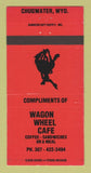 Matchbook Cover - Wagon Wheel Cafe Chugwater WY RED 30 Strike
