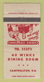 Matchbook Cover - 40 Winks Dining Room Campbellton NB 30 Strike