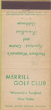 Matchbook Cover - Merrill Golf Club  WI WEAR Early 30 Stick