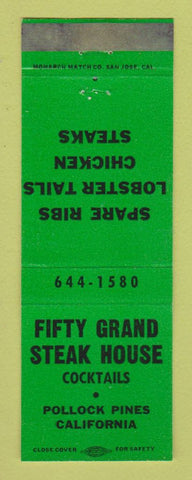Matchbook Cover - Fifty Grand Steak House Pollock Pines CA