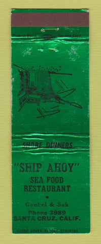 Matchbook Cover - Ship Ahoy Safood Restaurant Santa Cruz CA WEAR