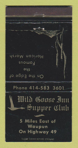 Matchbook Cover - Wild Goose Inn Supper Club Waupun WI  30 Strike