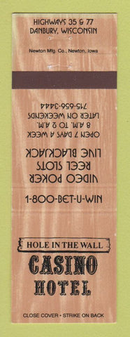 Matchbook Cover - Hole in the Wall Casino Hotel Danbury WI