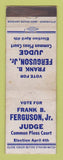 Matchbook Cover - Frank B Ferguson Judge Election Detroit? MI WORN