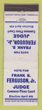 Matchbook Cover - Frank B Ferguson Judge Common Pleas Court Detroit? MI