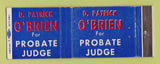 Matchbook Cover - D Patrick O'Brien for Probate Judge