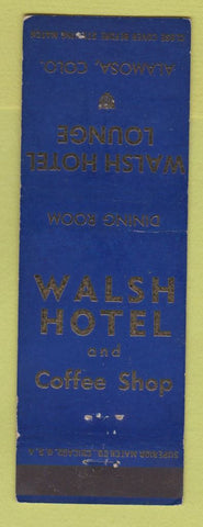 Matchbook Cover - Walsh Hotel Alamosa Colorado WEAR