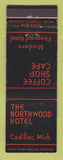 Matchbook Cover - Northwood Hotel Cadillac MI #2