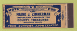 Matchbook Cover - Frank J Zimmerman County Treasurer Election Marathon County WI