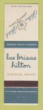 Matchbook Cover - Hilton Hotel Las Briasas Acapulco Mexico