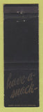 Matchbook Cover - Have A Snack Chicago IL