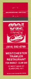Matchbook Cover - Westchester Trawler Restaurant Elmsford NY