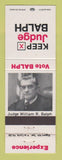 Matchbook Cover - Judge William Balph Election New Castle Butler County PA