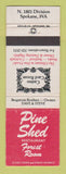 Matchbook Cover - Pine Shed Restaurant Spokane WA WEAR