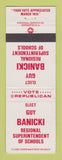 Matchbook Cover - Guy Banicki Superintendent of Schools Election Creston IL